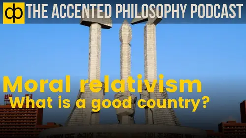 Moral Relativism: Defininga Good Country