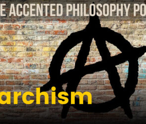 Anarchism: PhilosophyUnpacked